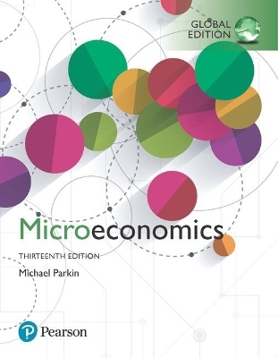 Microeconomics, Global Edition + MyLab Economics with Pearson eText - Michael Parkin