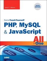 PHP, MySQL & JavaScript All in One, Sams Teach Yourself - Meloni, Julie