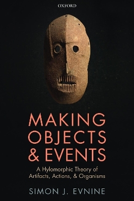 Making Objects and Events - Simon J. Evnine