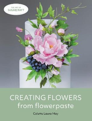 Creating Flowers from Flowerpaste - Colette Laura May