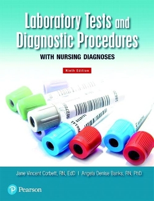 Laboratory Tests and Diagnostic Procedures with Nursing Diagnoses - Jane Corbett, Angela Banks
