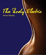 The Body Electric - Kevin  Michael Marley