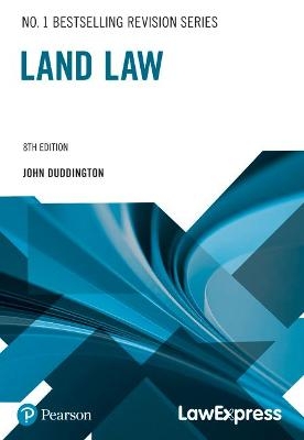 Law Express: Land Law - John Duddington