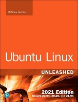 Ubuntu Linux Unleashed 2021 Edition - Helmke, Matthew