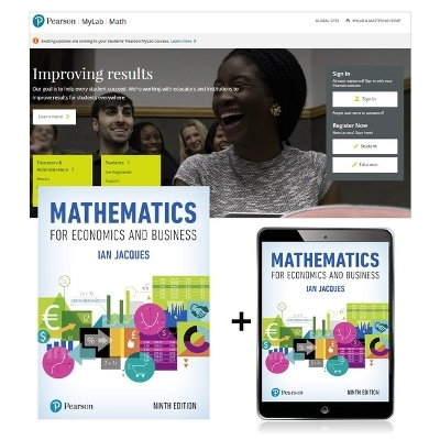 Mathematics for Economics and Business, Global Edition + MyLab Math with Pearson eText (Package) - Ian Jacques