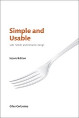 Simple and Usable Web, Mobile, and Interaction Design - Colborne, Giles