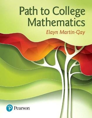 Path to College Mathematics - Elayn Martin-Gay