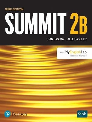 Summit Level 2 Student Book Split B w/ MyLab English - Joan Saslow, Allen Ascher