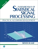 Fundamentals of Statistical Signal Processing, Volume 3 - Kay, Steven