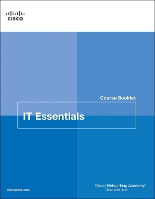 IT Essentials Course Booklet v7 -  Cisco Networking Academy