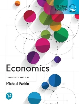 Economics, Global Edition + MyLab Economics with Pearson eText - Michael Parkin