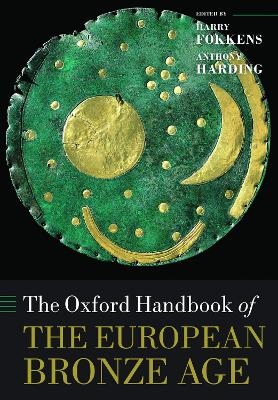 The Oxford Handbook of the European Bronze Age - 