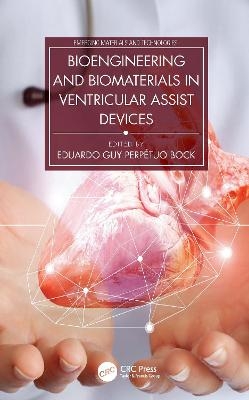 Bioengineering and Biomaterials in Ventricular Assist Devices - 