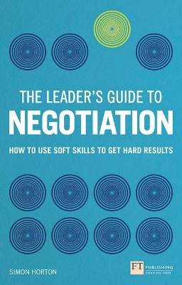 Leader's Guide to Negotiation, The - Simon Horton