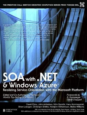 SOA with .NET and Windows Azure - Thomas Erl, David Chou, John deVadoss, Nitin Gandhi, Hanu Kommalapati