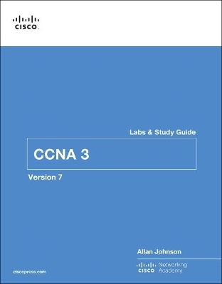 Enterprise Networking, Security, and Automation Labs and Study Guide (CCNAv7) - Allan Johnson,  Cisco Networking Academy