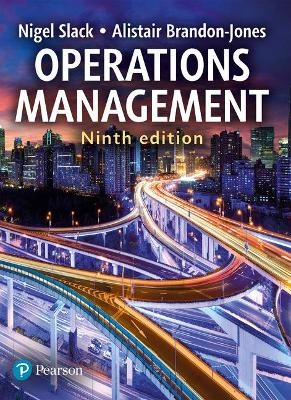 Operations Management 9th Edition with MyOMLab - Nigel Slack, Alistair Brandon-Jones