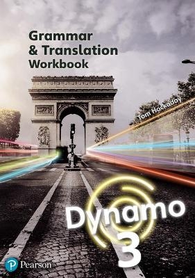 Dynamo 3 Grammar & Translation Workbook - Tom Hockaday