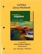 Lial Video Library Workbook for Intermediate Algebra - Lial, Margaret; Hornsby, John; McGinnis, Terry