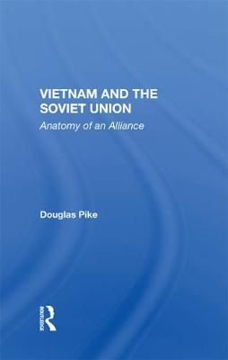 Vietnam And The Soviet Union - Douglas Pike