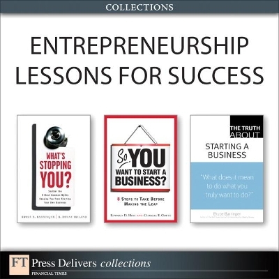 Entrepreneurship Lessons for Success (Collection) - Bruce Barringer, Edward Hess, Charles Goetz, R. Ireland