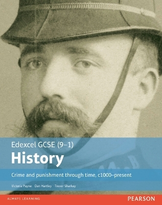 Edexcel GCSE (9-1) History Crime and punishment through time, c1000–present Student Book - Trevor Sharkey