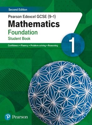 Pearson Edexcel GCSE (9-1) Mathematics Foundation Student Book 1 - Katherine Pate, Naomi Norman