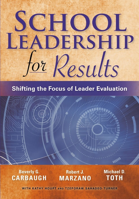 School Leadership for Results - Beverly G. Carbaugh, Robert J. Marzano, Michael D. Toth