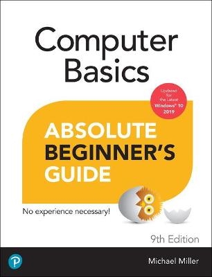 Computer Basics Absolute Beginner's Guide, Windows 10 Edition - Michael Miller