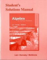 Student Solutions Manual for Algebra for College Students - Lial, Margaret; Hornsby, John; McGinnis, Terry