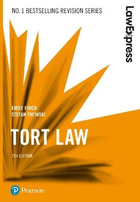 Law Express: Tort Law, 7th edition - Emily Finch, Stefan Fafinski