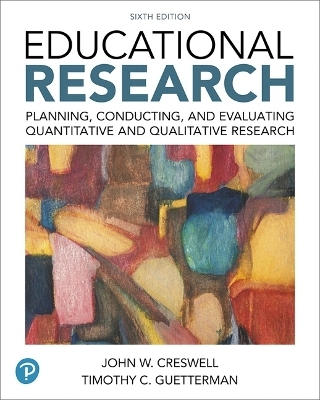 Educational Research - John Creswell, Timothy Guetterman