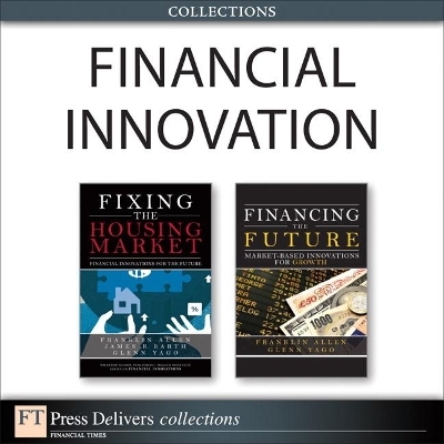 Financial Innovation (Collection) - Franklin Allen, Glenn Yago, James Barth