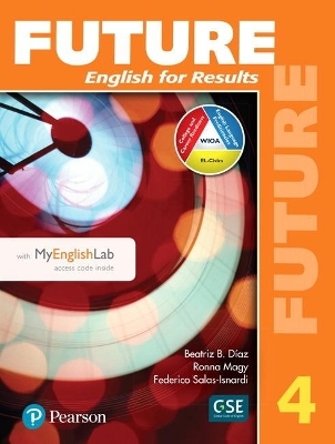 Future 4 Student Book with MyEnglishLab - Beatriz Diaz, Ronna Magy, Federico Salas-Isnardi
