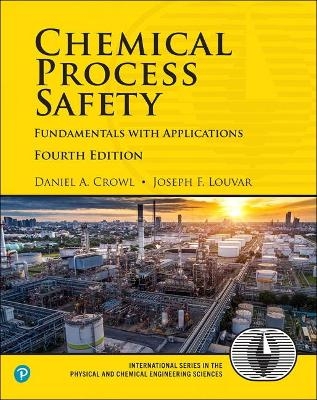 Chemical Process Safety - Daniel Crowl, Joseph Louvar