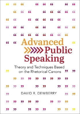 Advanced Public Speaking - David R. Dewberry