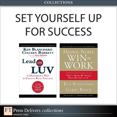 Set Yourself Up for Success (Collection) - Ken Blanchard, Colleen Barrett, Garry Ridge