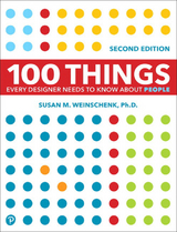 100 Things Every Designer Needs to Know About People - Weinschenk, Susan
