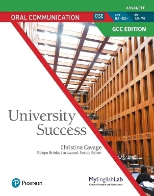 University Success GCC Advanced Oral Communication Student Book & Student MyEnglishLab - Christina Cavage