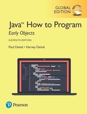 Java How to Program, Early Objects, Global Edition - Paul Deitel