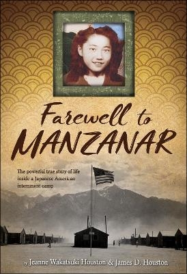 Farewell to Manzanar - Jeanne Wakatsuki Houston, James D. Houston