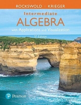 Intermediate Algebra with Applications & Visualization - Rockswold, Gary; Krieger, Terry