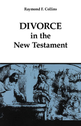 Divorce in the New Testament -  Raymond F. Collins