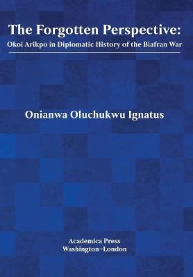 The Forgotten Perspective - Oluchukwu Ignatus Onianwa