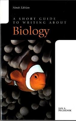 Short Guide to Writing about Biology, A - Jan Pechenik