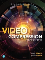 Video Compression Handbook - Beach, Andy; Owen, Aaron