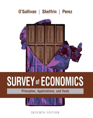 Survey of Economics - Arthur O'Sullivan, Steven Sheffrin, Stephen Perez