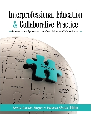 Interprofessional Education and Collaborative Practice - Dawn Joosten-Hagye, Hossein Khalili