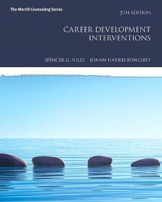 Career Development Interventions with MyLab Counseling with Pearson eText -- Access Card Package - Spencer Niles, JoAnn Harris-Bowlsbey