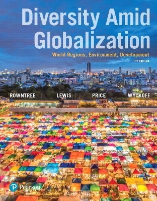 Diversity Amid Globalization - Lester Rowntree, Martin Lewis, Marie Price, William Wyckoff